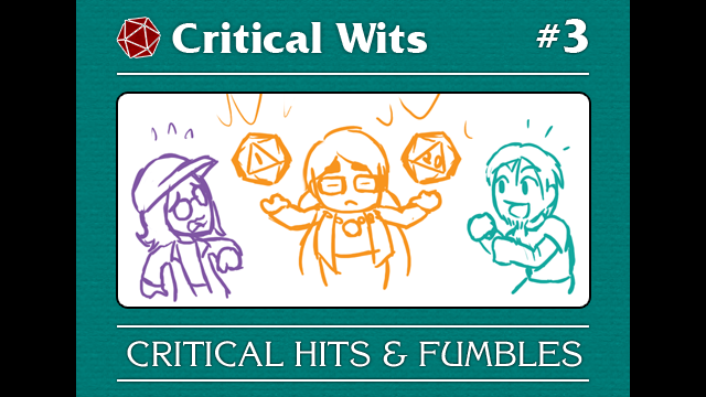 Episode 3: Critical Hits & Fumbles