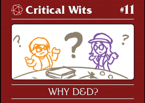 Episode 11: Why D&D?